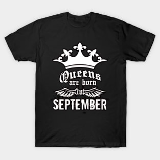 Queens are born in September T-Shirt